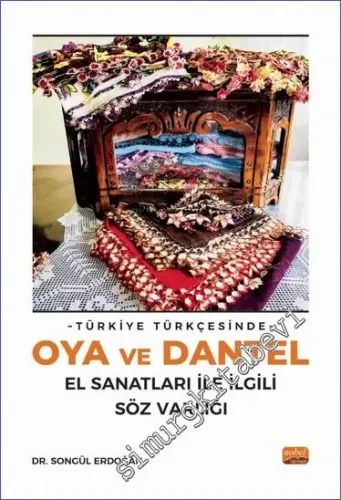 Türkiye Türkçesinde Oya ve Dantel El Sanatları ile İlgili Söz Varlığı -         2022