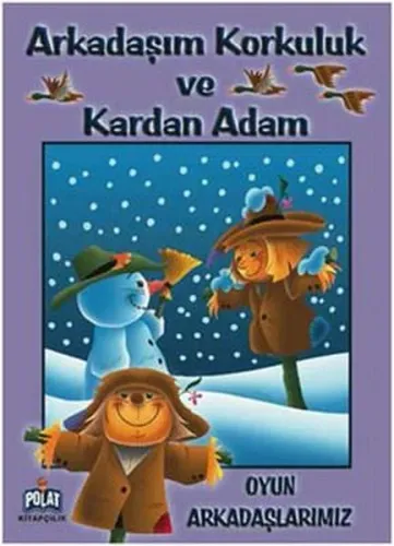 Arkadaşım Korkuluk ve Kardan Adam; Oyun Arkadaşlarımız