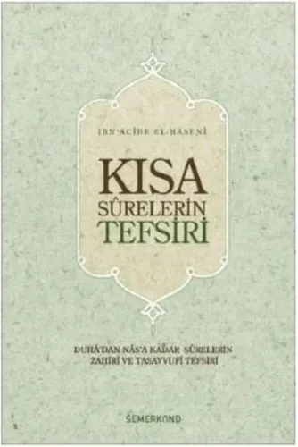 Kısa Surelerin Tefsiri; Duha'dan Nas'a Kadar Surelerin Zahiri ve Tasavvufi Tefsiri