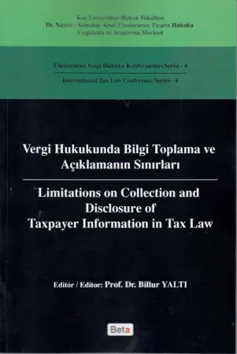 Vergi Hukukunda Bilgi Toplama ve Açıklamanın Sınırları