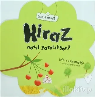 Kiraz Nasıl Yaratılıyor?