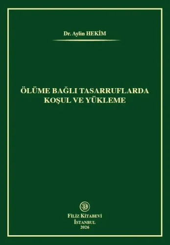 Ölüme Bağlı Tasarruflarda Koşul ve Yükleme