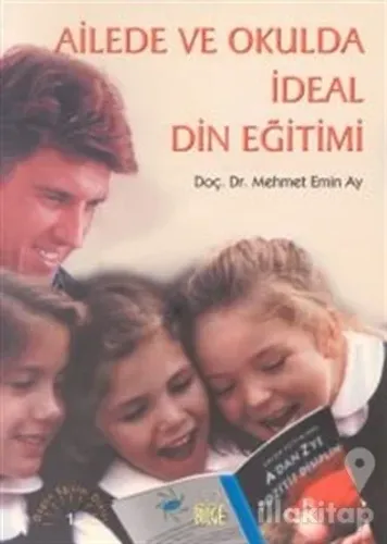 Ailede ve Okulda İdeal Din Eğitimi