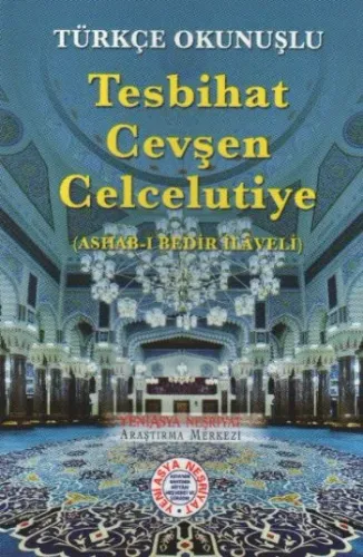 Türkçe Okunuşlu Tesbihat Cevşen Celcelutiye (Ashab-ı Bedir İlaveli)