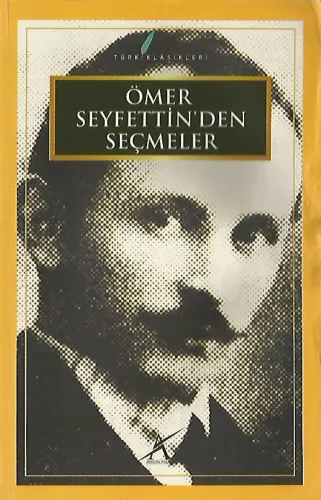 Ömer Seyfettin'den Seçmeler