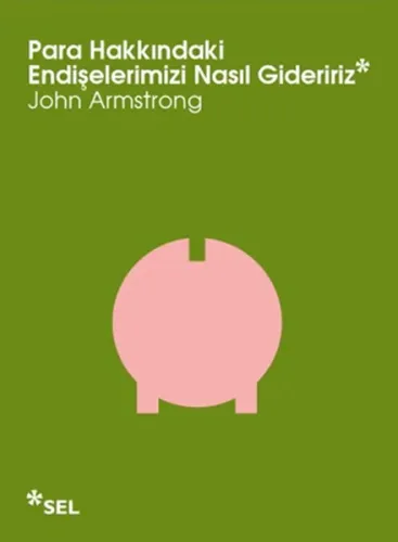 Para Hakkındaki Endişelerimizi  Nasıl Gideririz