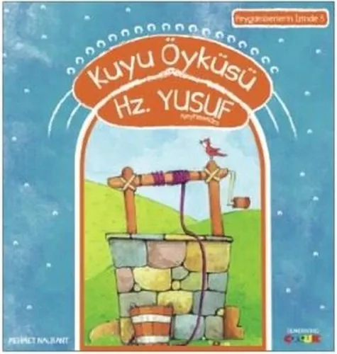 Kuyu Öyküsü - Hz. Yusuf (a.s); Peygamberlerin İzinde - 5