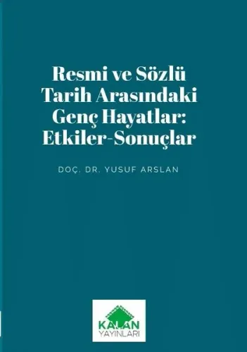Resmi ve Sözlü Tarih Arasındaki Genç Hayatlar: Etkiler - Sonuçlar