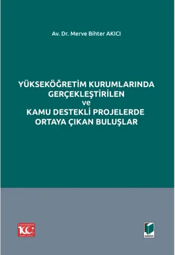 Yükseköğretim Kurumlarında Gerçekleştirilen ve Kamu Destekli Projelerde Ortaya Çıkan Buluşlar