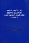 Türk İş Hukuku Ve Sosyal Güvenlik Hukukunda Güvenceli Esneklik