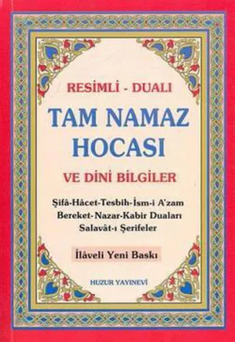 Tam Namaz Hocası ve Dini Bilgiler (2.Hamur); Resimli - Dualı
