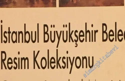 İstanbul Büyükşehir Belediyesi Resim Koleksiyonu =  -        1991