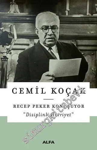 Recep Peker Konuşuyor: Disiplinli Hürriyet -         2018