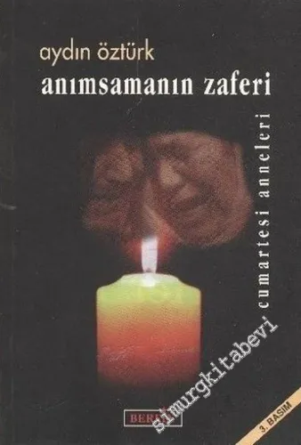 Anımsamanın Zaferi: Cumartesi Anneleri -         2000