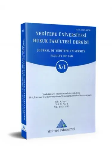 Yeditepe Üniversitesi Hukuk Fakültesi Dergisi Cilt: 3 Sayı: 1 Yıl: 2006