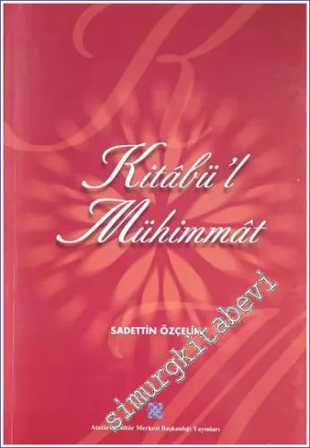 Kitabül Mühimmat : 15. Yüzyılda Yazılmış Bir Tıp Eseri  -