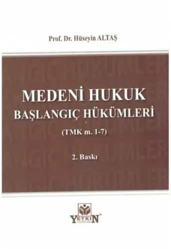 Medeni Hukuk Başlangıç Hükümleri