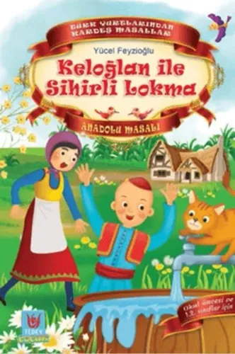 Keloğlan ile Sihirli Lokma; Anadolu Masalı