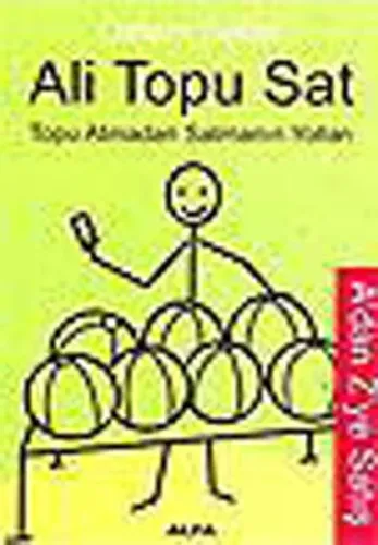 Ali Topu Sat; Topu Atmadan Satmanın Yolları / Adan Zye Satış