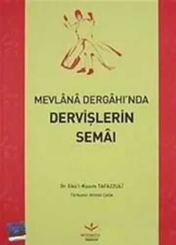 Mevlana Dergahı'nda Dervişlerin Semaı