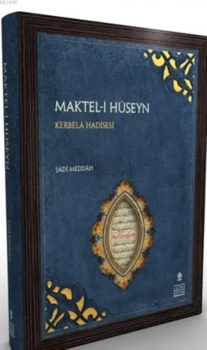 Maktel-i Hüseyn Kerbela Hadisesi (Tıpkıbasm ile birlikte)