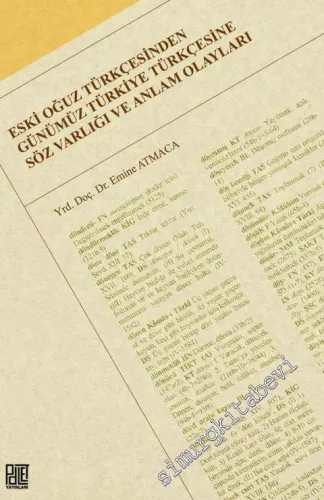 Eski Oğuz Türkçesinden Günümüz Türkiye Türkçesine Söz Varlığı ve Anlam Olayları -         2017