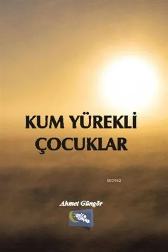 Kum Yürekli Çocuklar