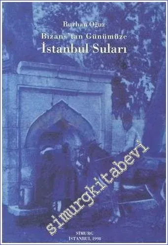 Bizans'tan Günümüze İstanbul Suları -