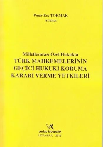Türk Mahkemelerinin Geçici Hukuki Koruma Kararı Verme Yetkileri