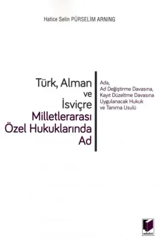 Türk, Alman ve İsviçre Milletlerarası Özel Hukuklarında Ad
