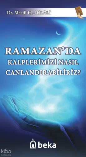 Ramazan'da Kalplerimizi Nasıl Canlandırabiliriz? - Beka Yayınları - Se
