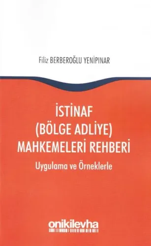 İstinaf (Bölge Adliye) Mahkemeleri Rehberi
