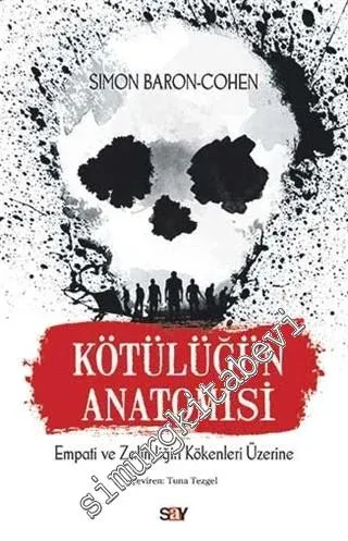 Kötülüğün Anatomisi: Empati ve Zalimliğin Kökenleri Üzerine -         2023