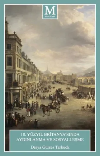 18. Yüzyıl Britanya'sında Aydınlanma ve Sosyalleşme 152 s.