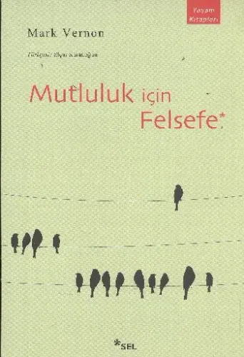 Mutluluk İçin Felsefe Mark Vernon