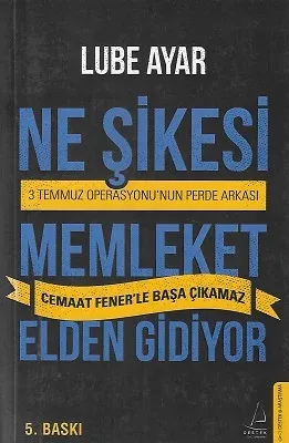 Ne Şikesi Memleket Elden Gidiyor