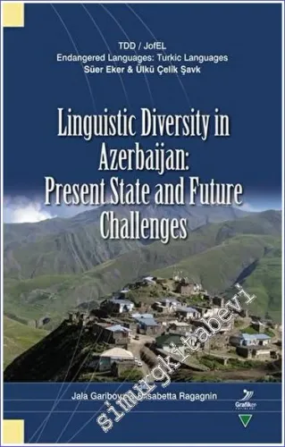 Linguistic Diversity in Azerbaijan: Present State and Future Challenges -        2023