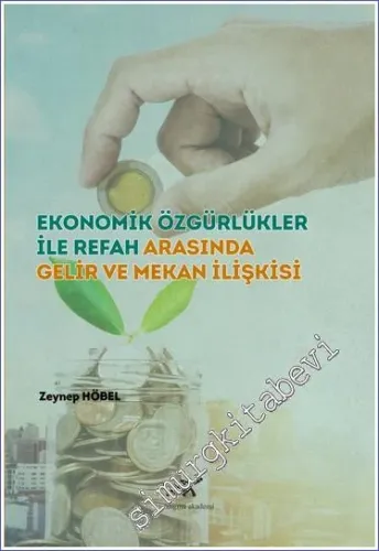 Ekonomik Özgürlükler ile Refah Arasında Gelir ve Mekan İlişkisi -         2021