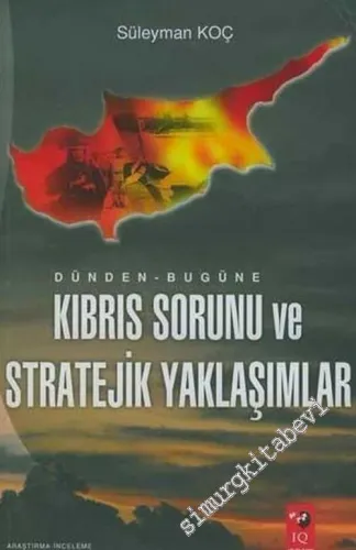 Dünden Bugüne Kıbrıs Sorunu ve Stratejik Yaklaşımlar -         2005