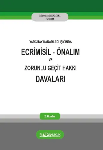 ECRİMİSİL ÖNALIM VE ZORUNLU GEÇİT HAKKI DAVALARI
