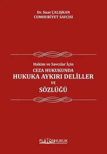 Ceza Hukukunda Hukuka Aykırı Deliller ve Sözlüğü