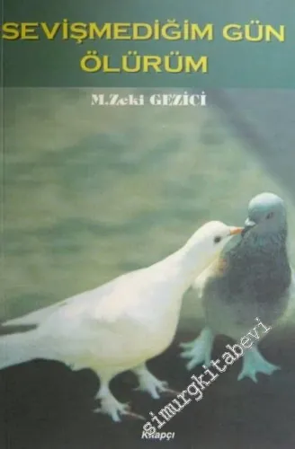 Sevişmediğim Gün Ölürüm - İMZALI -