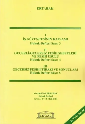 İş Güvencesinin Kapsamı, Geçerli/Geçersiz Fesih Sebepleri, Geçersiz Fesih İtirazı ve Sonuçları