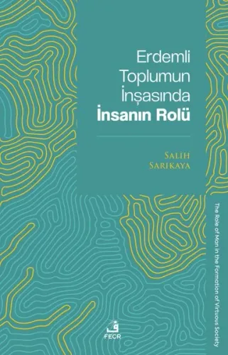 Erdemli Toplumun İnşasında İnsanın Rolü