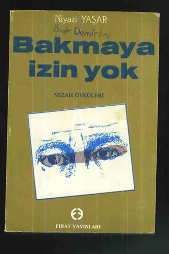 Bakmaya İzin Yok