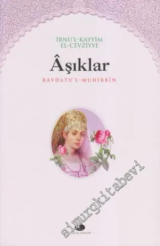 Aşıklar Kitabı: Ravdatu'l Muhibbîn -        2009