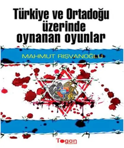 Türkiye ve Ortadoğu Üzirende Oynanan Oyunlar