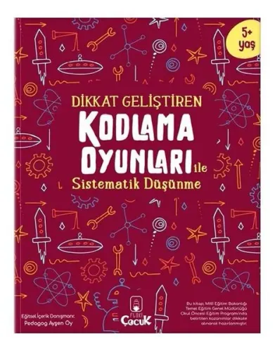 Dikkat Geliştiren Kodlama Oyunları Ile Sistematik Düşünme
