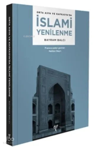Orta Asya ve Kafkasya’da İslami Yenilenme