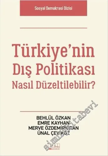 Türkiye'nin Dış Politikası Nasıl Düzeltilebilir? -